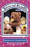 Bonne nuit les petits : Nounours est très gourmand [VHS]