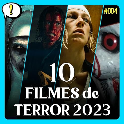 #004 · 10 Filmes de Terror em 2023