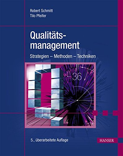 Qualitätsmanagement: Strategien – Methoden – Techniken Qualitätsmanagement: Strategien – Methoden – Techniken