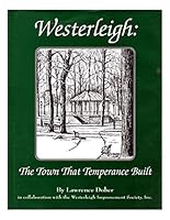 Westerleigh: The town that temperance built B0006S1E3I Book Cover