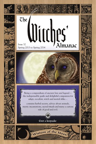 The Witches' Almanac: Issue 32, Spring 2013 to Spring 2014: Wisdom of the Moon