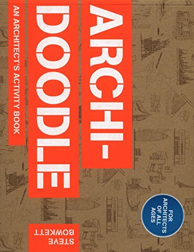 Archi-Doodle: An Architect's Activity Book by Steve Bowkett (2013-10-14)