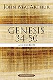 Genesis 34 to 50: Jacob and Egypt (MacArthur Bible Studies)