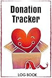 Donation Tracker Log Book: Non-Profit Administration Best Charities to Donate To Breast Cancer Research Donation Tracker Halloween, Thanksgiving and Christmas Donation Log