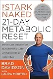 The Stark Naked 21-Day Metabolic Reset: Effortless Weight Loss, Rejuvenating Sleep, Limitless Energy, More Mojo