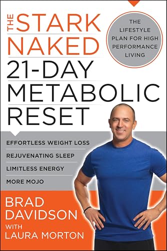 The Stark Naked 21-Day Metabolic Reset: Effortless Weight Loss, Rejuvenating
