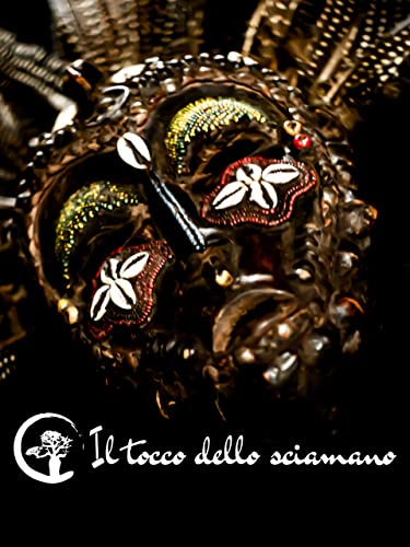  Il tocco dello sciamano