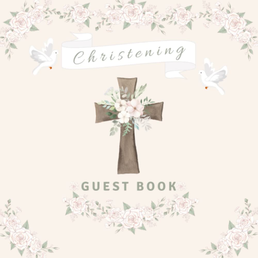 Christening Guest Book: Sign In Book For Messages With Gift Log And Photo Pages - Memory Keepsake Gift - Ivory, White Watercolour Roses Cover