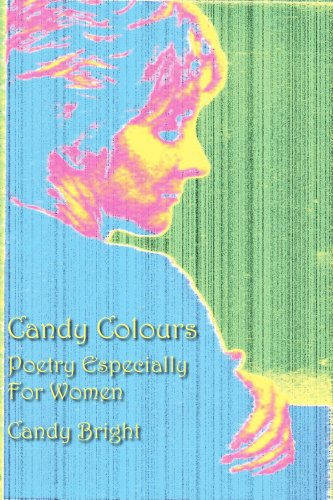 Candy Colours: Poetry Especially For Women