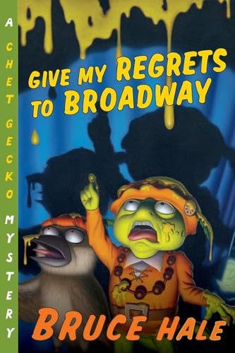 Give My Regrets to Broadway: A Chet Gecko Mystery – A Funny Animal Detective Story for Children (Ages 8-12)