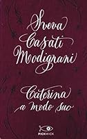 Caterina a modo suo 8868363240 Book Cover