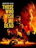 Those Who Wish Me Dead