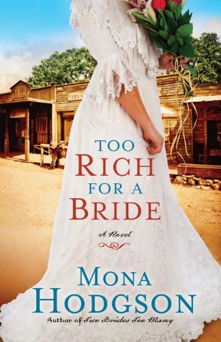 Too Rich for a Bride: A Novel (The Sinclair Sisters of Cripple Creek Book 2)