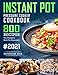Produktbild Instant Pot Pressure Cooker Cookbook: 800 Recipes The Complete Book For Beginners