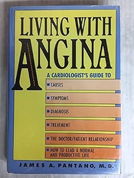 Hardcover Living With Angina: A Practical Guide to Dealing With Coronary Artery Disease and Your Doctor Book