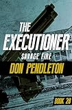 Savage Fire (The Executioner Book 28)