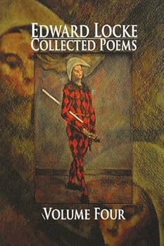 Unknown Binding Edward Locke; Collected Poems Volume Four Book