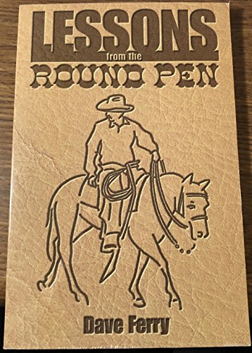 Lessons from the round pen 0971150907 Book Cover