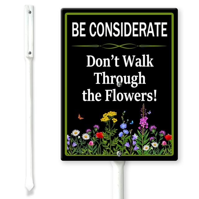 Horienteeon Be Considerate Don't Walk Through The Flowers Yard Sign with Stakes 11.5×15cm, Sturdy Aluminum Yard Signs, Native Plant Yard Sign, No Spray Signs for Lawn Yard Garden Decor