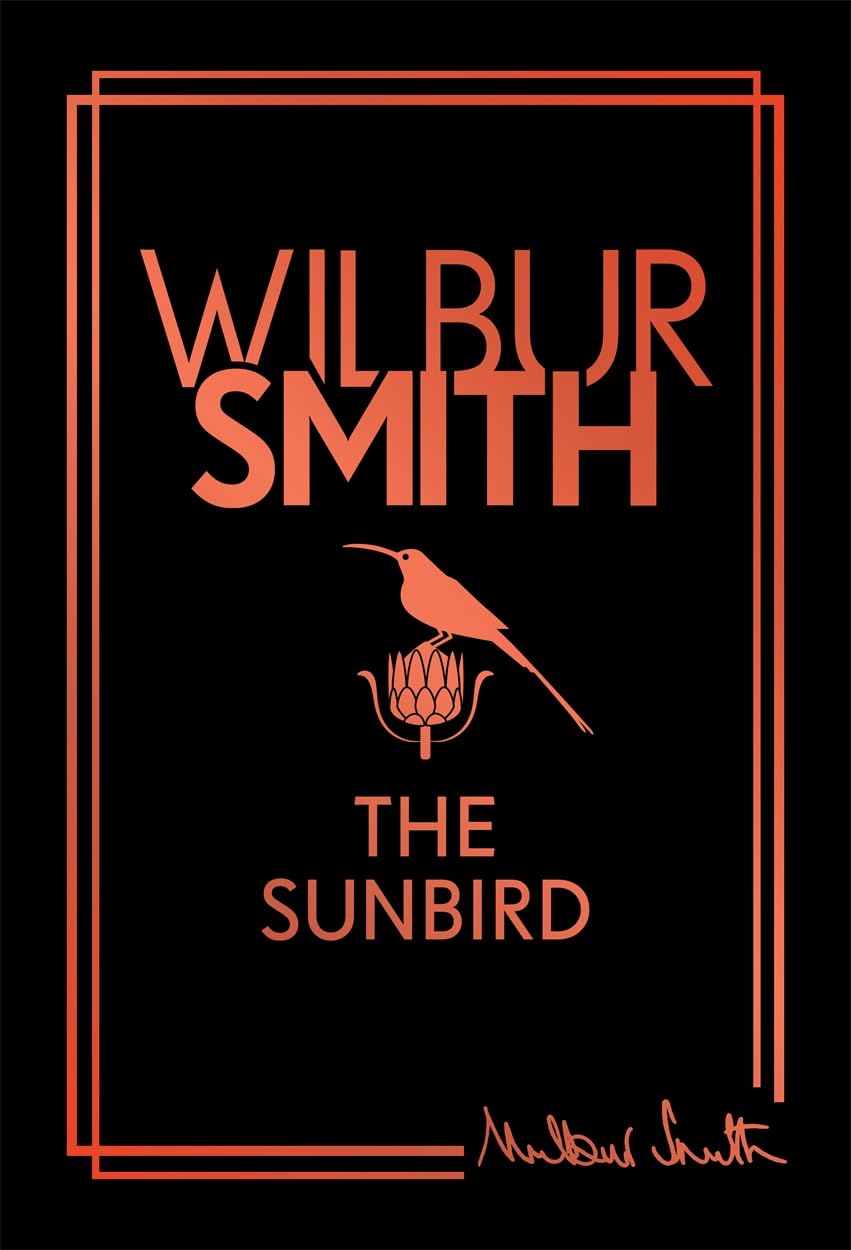 The Sunbird: A defining archaeological thriller from the master of adventure, Wilbur Smith