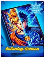 Coloring Heroes: coloring and having fun B0DDLBV715 Book Cover