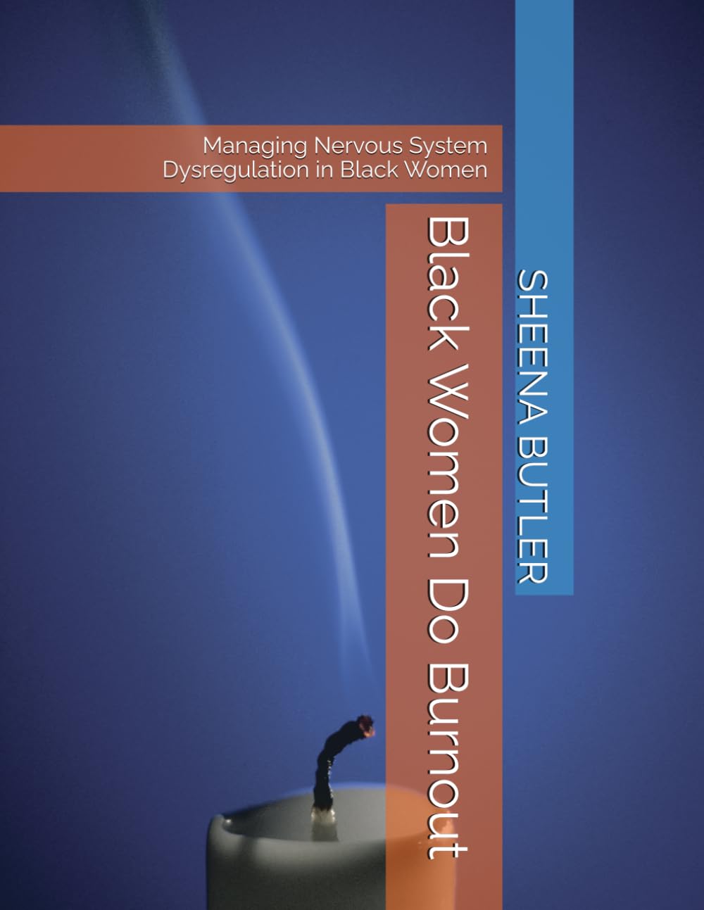 Black Women Do Burnout: Managing Nervous System Dysregulation in Black Women