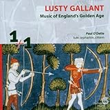 Lusty Gallant: Music of England's Golden Age