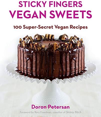 Sticky Fingers' Vegan Sweets: 100 Super-Secret Vegan Recipes: A Baking Book
