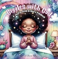 Giggles With God: A Joyful Time in God's Presence B0D5X3J4K4 Book Cover
