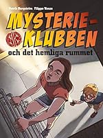 Mysterieklubben och det hemliga rummet 9178130352 Book Cover
