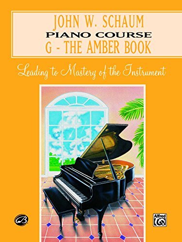 John W. Schaum Piano Course: G -- The Amber Book: Written by John Schaum, 1999 Edition, (Revised) Publisher: Non Basic Stock Line [Paperback]