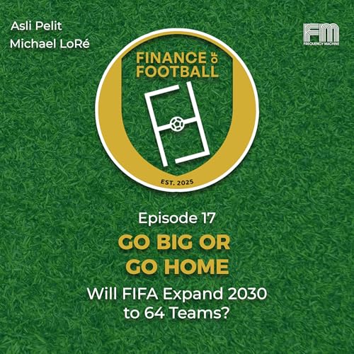 Go Big Or Go Home: Will FIFA Expand 2030 to 64 Teams?