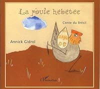 La poule hébétée: À partir de 6 ans 2296058973 Book Cover