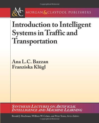 Introduction to Intelligent Systems in Traffic and Transportation (Synthesis Lectures on Artificial Intelligence and Machine Learning) by Bazzan, Ana L.C., Kl?l, Franziska (2013) Paperback