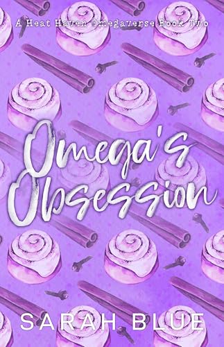 Omega's Obsession: (Heat Haven Omegaverse #2)