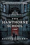 The Hawthorne School: A Novel