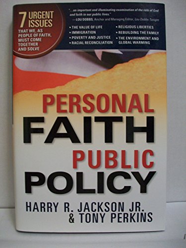 Personal Faith, Public Policy: The 7 Urgent Issues that We, as People of Faith, Need to Come Together and Solve