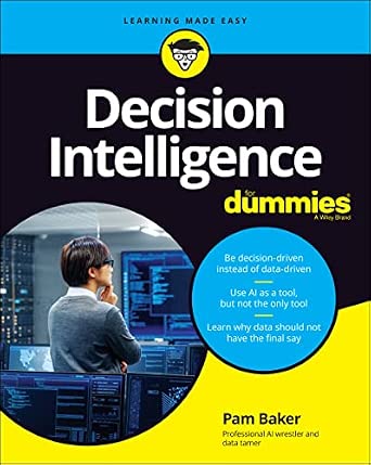 Decision Intelligence For Dummies-Wow! eBook