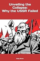 Unveiling the Collapse: Why the USSR Failed B0F5VCK92W Book Cover