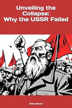Paperback Unveiling the Collapse: Why the USSR Failed Book