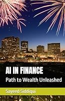 AI IN FINANCE: Path to Wealth Unleashed (AI GUIDEBOOKS) B0F4RN6XQQ Book Cover