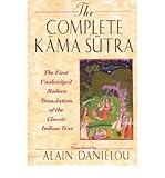 [(The Complete Kama Sutra: The First Unabridged Modern Translation of the Classic Indian Text)] [ By (author) Vatsyayana Mallanaga, Volume editor Alain Danielou, Translated by Alain Danielou ] [January, 2000] - Vatsyayana Mallanaga