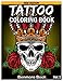 Tattoo Coloring Book: An Adult Coloring Book with Awesome and Relaxing Tattoo Designs for Men and Women Coloring Pages