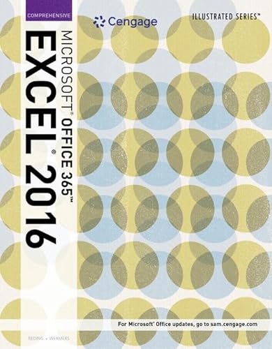Illustrated Microsoft Office 365 & Excel 2016: Comprehensive, Loose-leaf Version
