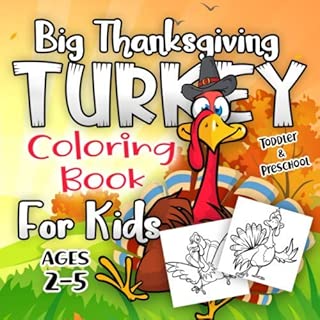 Big Thanksgiving Turkey Coloring Book For Kids Ages 2-5: A Collection of Fun and Easy Thanksgiving Day Turkey Coloring Pages for Kids, Toddlers and Preschool - coolthings.us