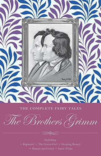 Brothers Grimm: The Complete Fairy Tales (Wordsworth Classics)