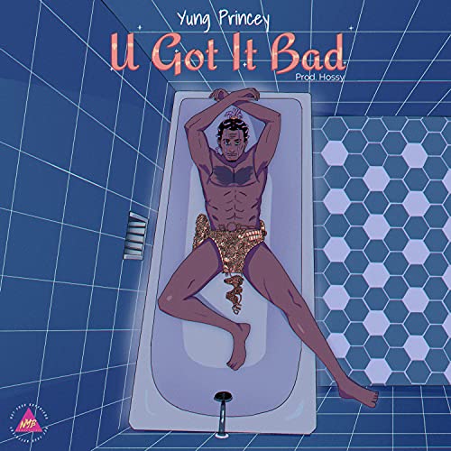 U Got It Bad de Yung Princey en Amazon Music Unlimited