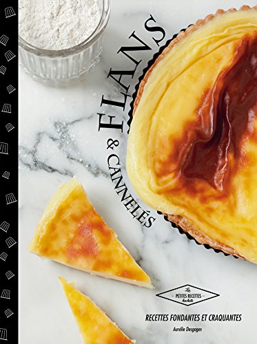 Télécharger Flans et cannelés Livre eBook France