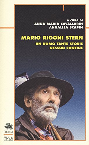 Mario Rigoni Stern. Un uomo tante storie nessun