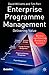 Enterprise Programme Management: Delivering Value